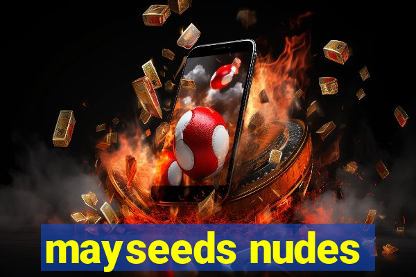 mayseeds nudes