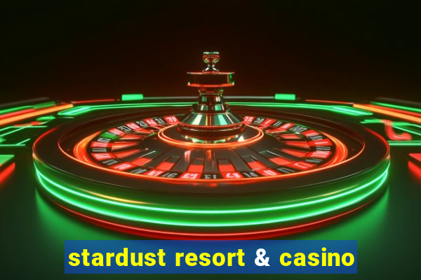 stardust resort & casino