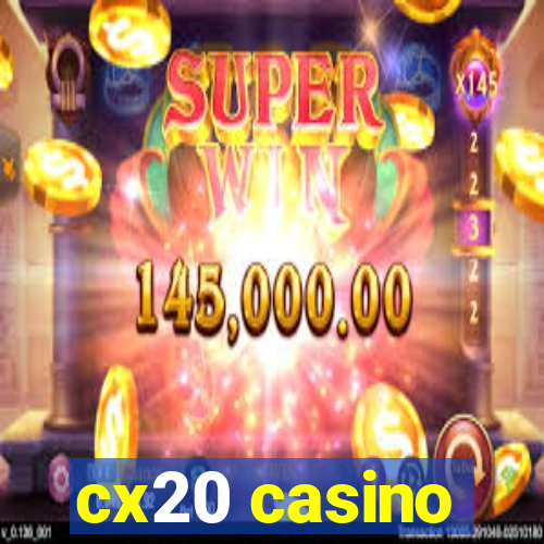 cx20 casino