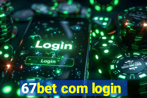 67bet com login