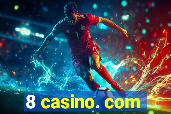 8 casino. com