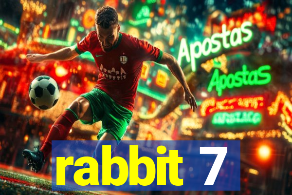 rabbit 7