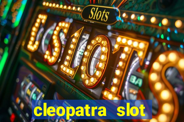 cleopatra slot machine online free