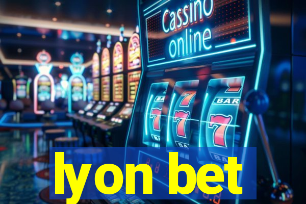 lyon bet