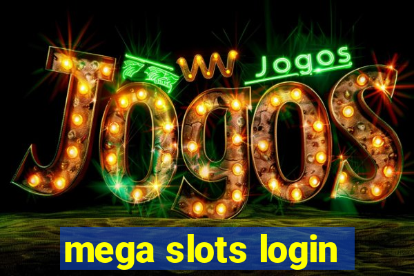 mega slots login