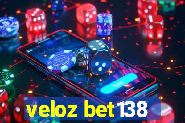 veloz bet138