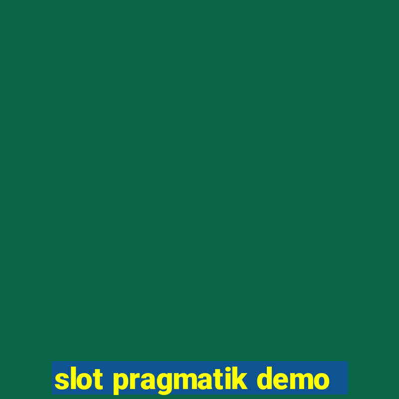 slot pragmatik demo