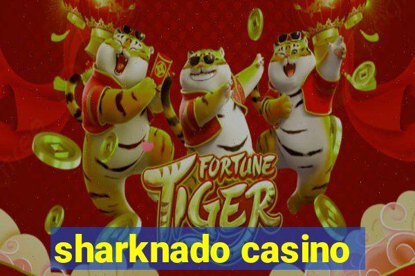 sharknado casino