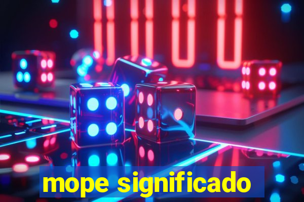 mope significado