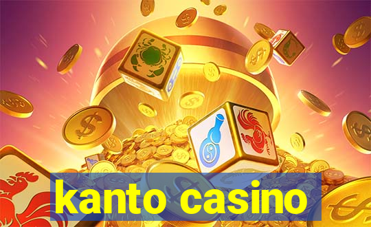 kanto casino