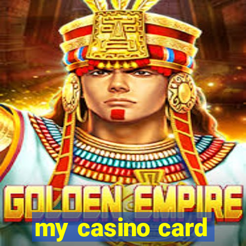 my casino card