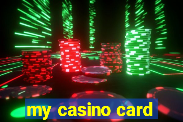 my casino card