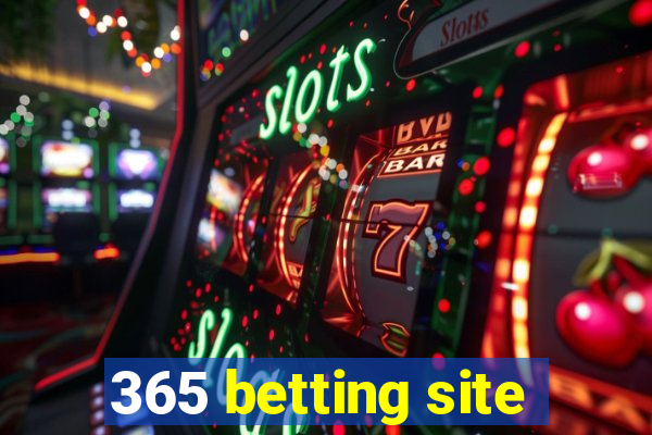 365 betting site