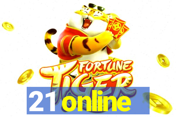 21 online