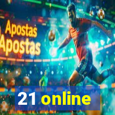 21 online