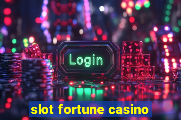 slot fortune casino