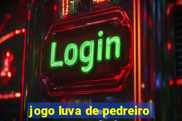 jogo luva de pedreiro