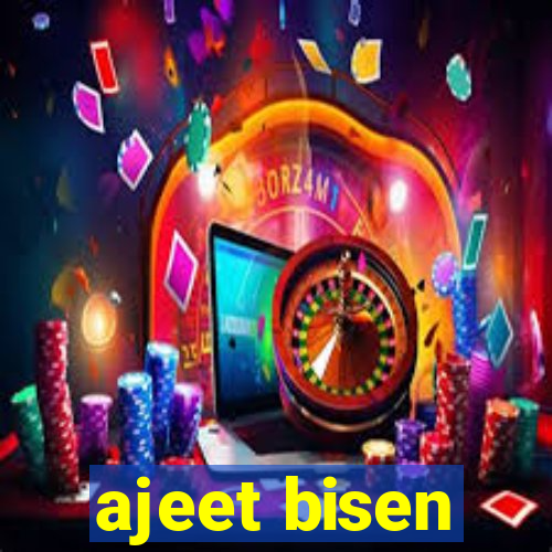 ajeet bisen