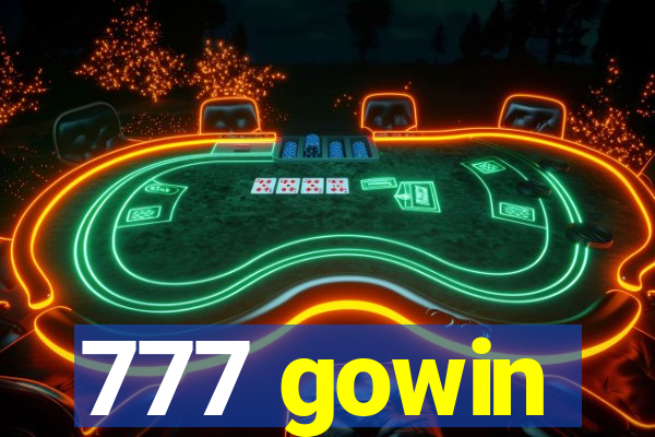 777 gowin