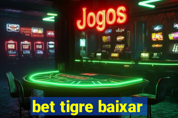 bet tigre baixar