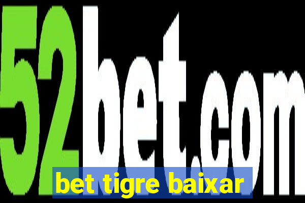 bet tigre baixar