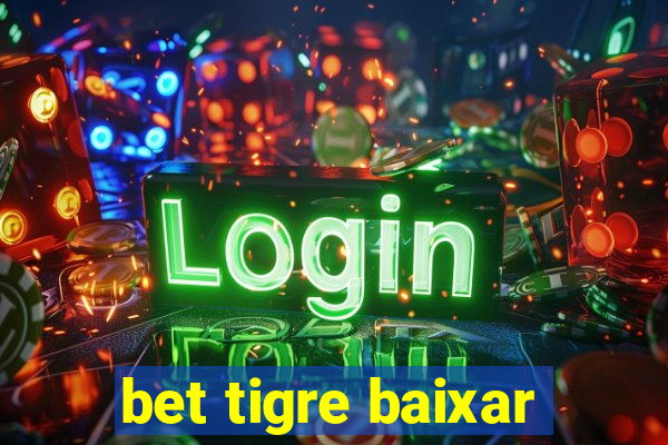 bet tigre baixar