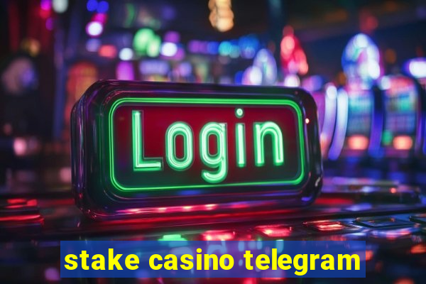 stake casino telegram