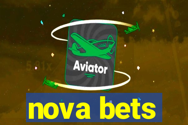 nova bets