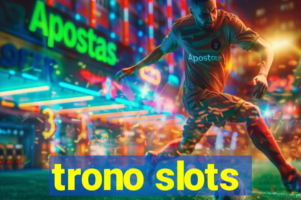 trono slots