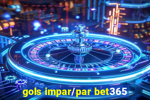 gols impar/par bet365