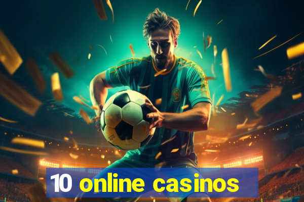 10 online casinos