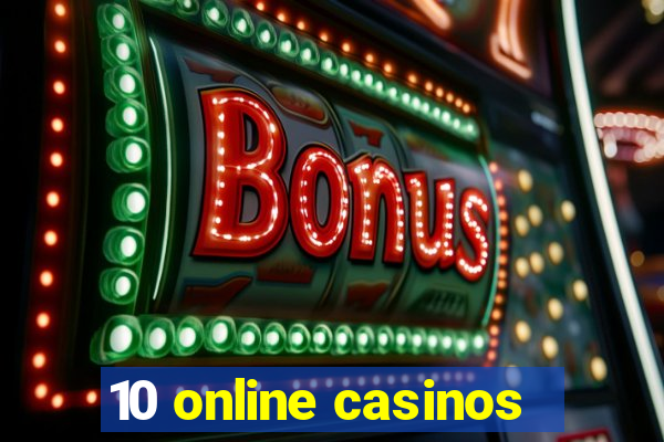 10 online casinos