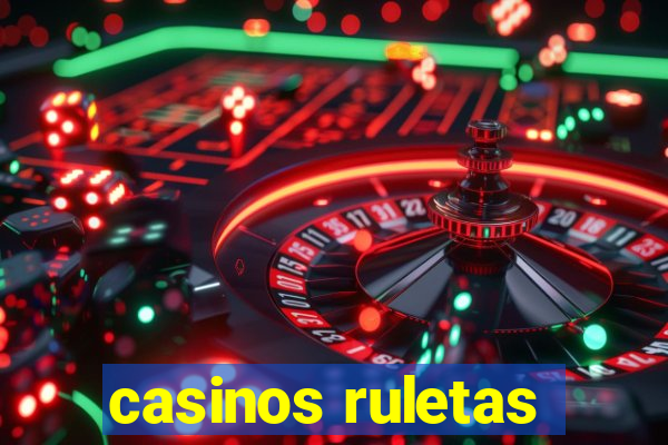 casinos ruletas