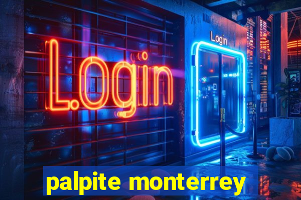 palpite monterrey