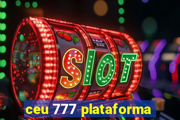 ceu 777 plataforma