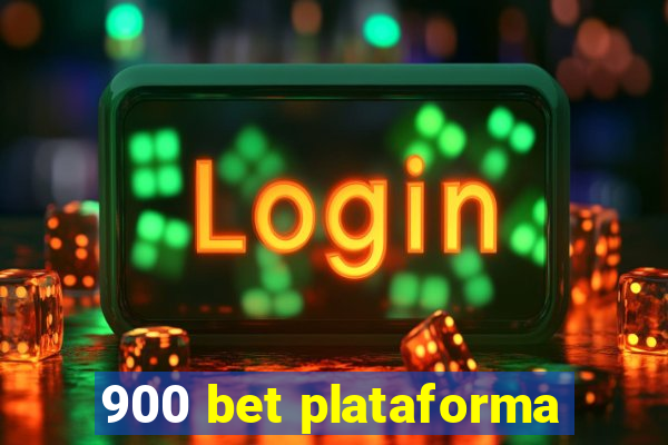 900 bet plataforma