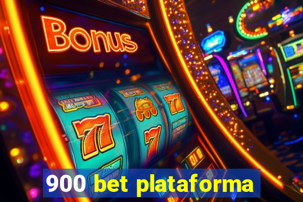 900 bet plataforma