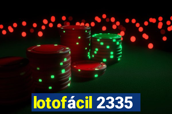 lotofácil 2335