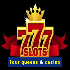 four queens & casino