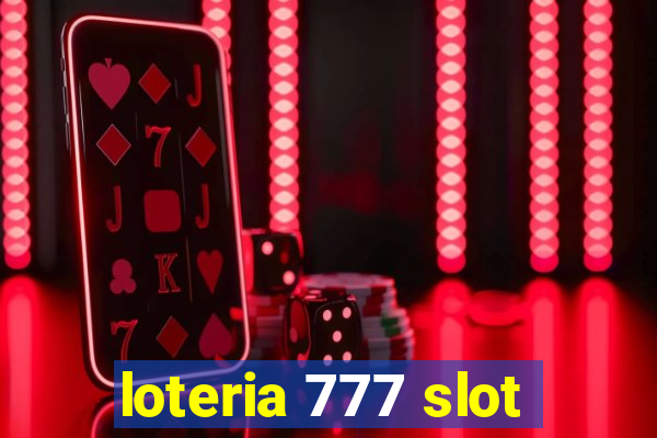 loteria 777 slot