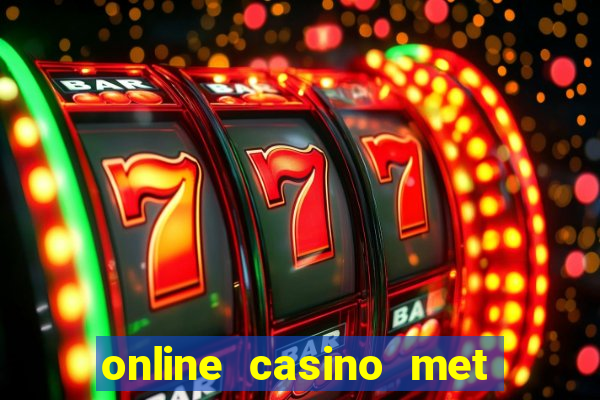 online casino met echt geld