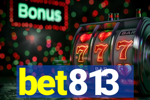 bet813