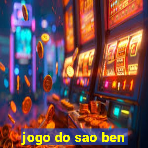 jogo do sao ben