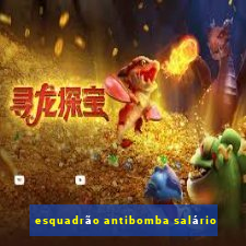 esquadrão antibomba salário