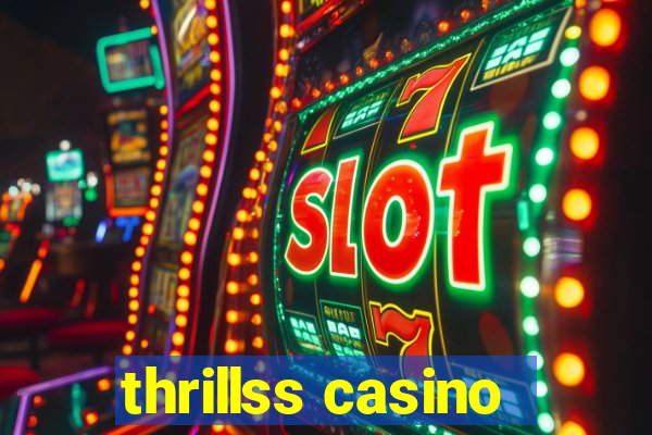 thrillss casino