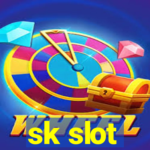 sk slot