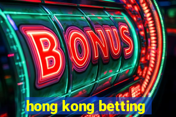 hong kong betting