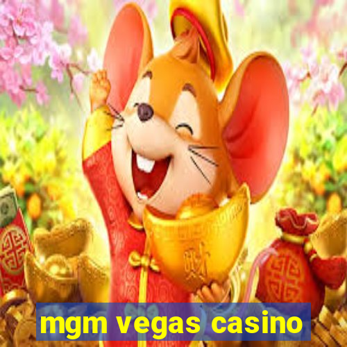 mgm vegas casino