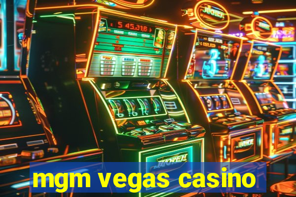 mgm vegas casino