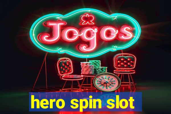 hero spin slot